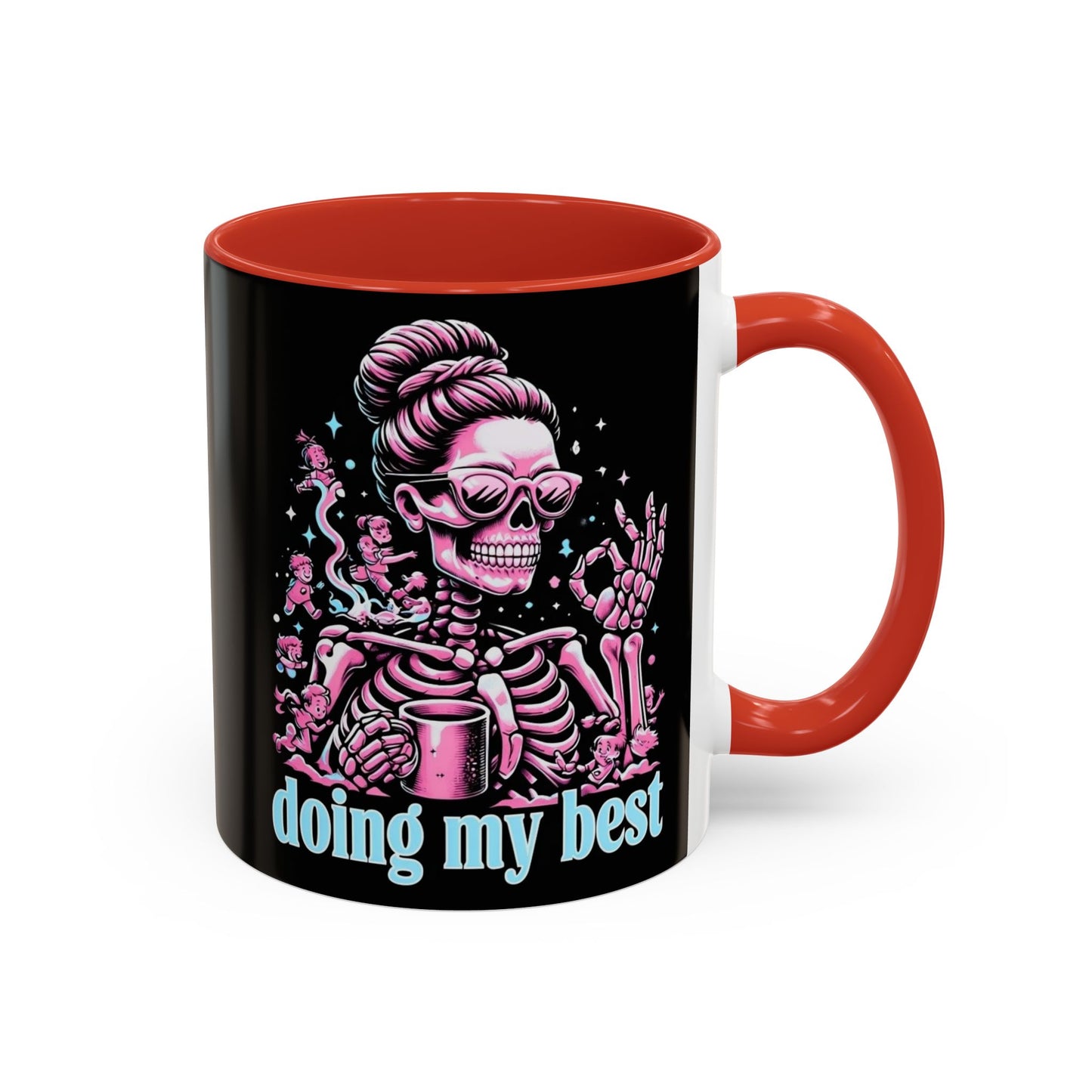 Funny Skeleton Doing My Best Coffee Mug - 11 & 15 oz