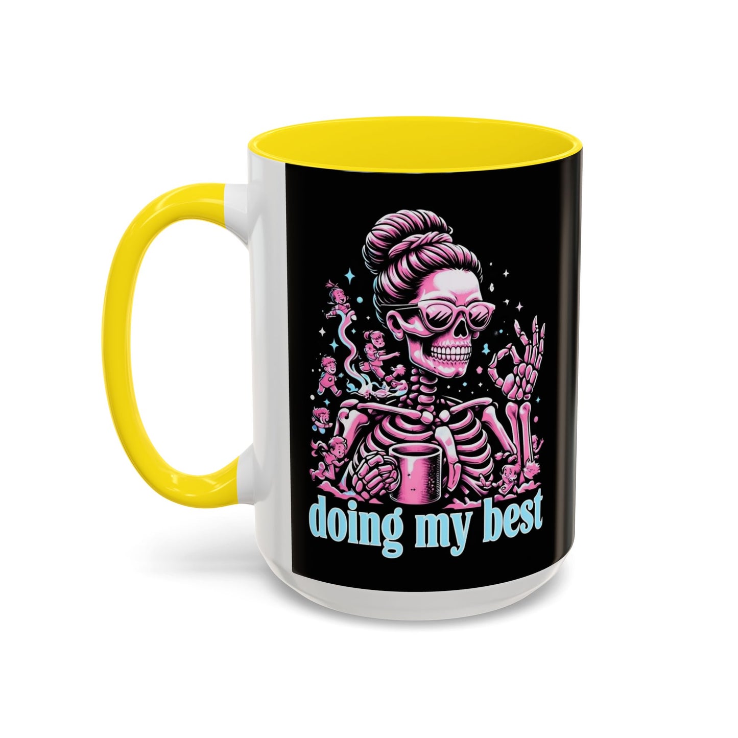 Funny Skeleton Doing My Best Coffee Mug - 11 & 15 oz