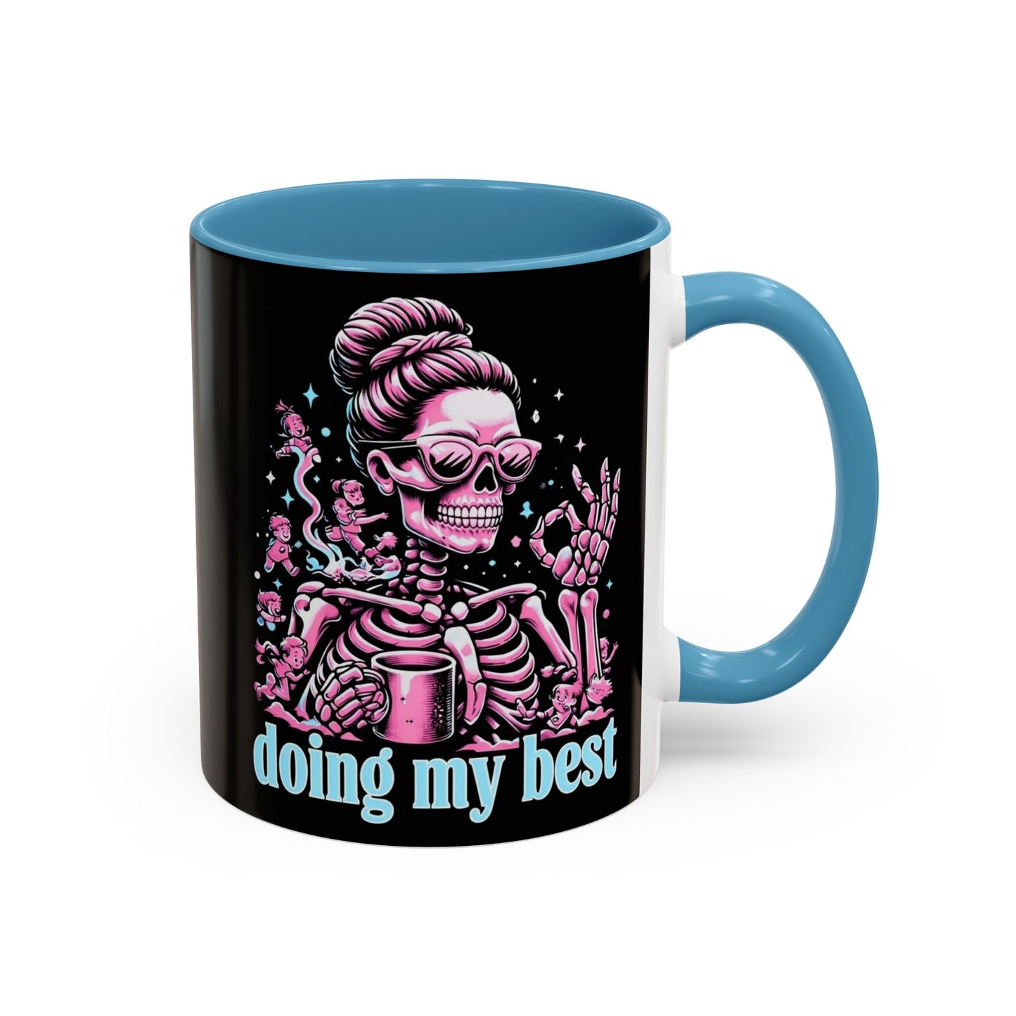 Funny Skeleton Doing My Best Coffee Mug - 11 & 15 oz