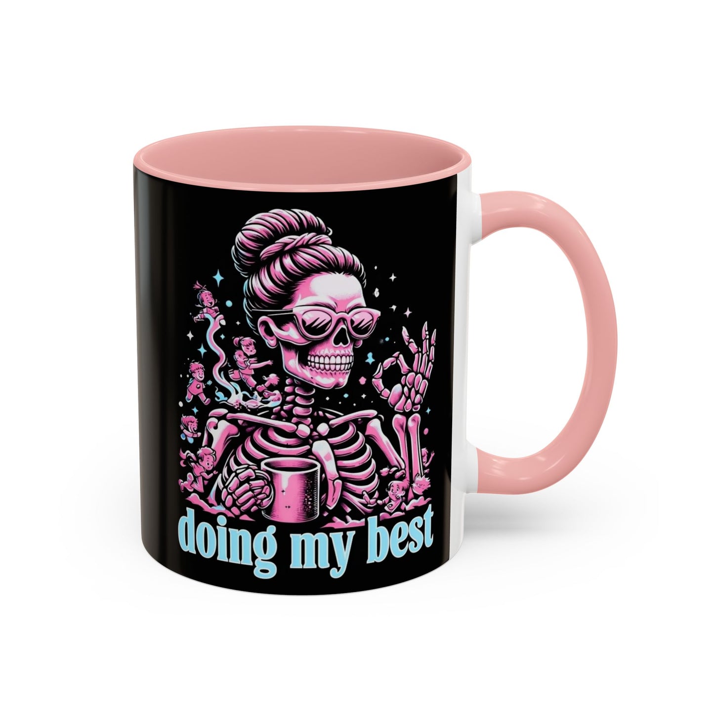 Funny Skeleton Doing My Best Coffee Mug - 11 & 15 oz