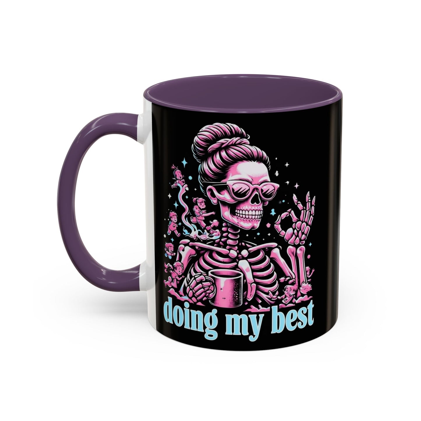 Funny Skeleton Doing My Best Coffee Mug - 11 & 15 oz