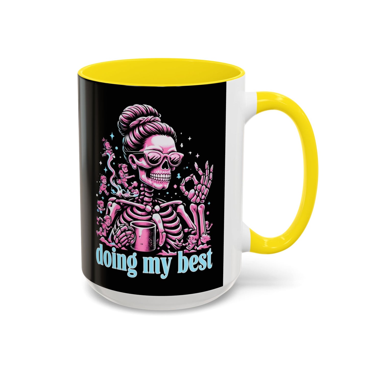 Funny Skeleton Doing My Best Coffee Mug - 11 & 15 oz