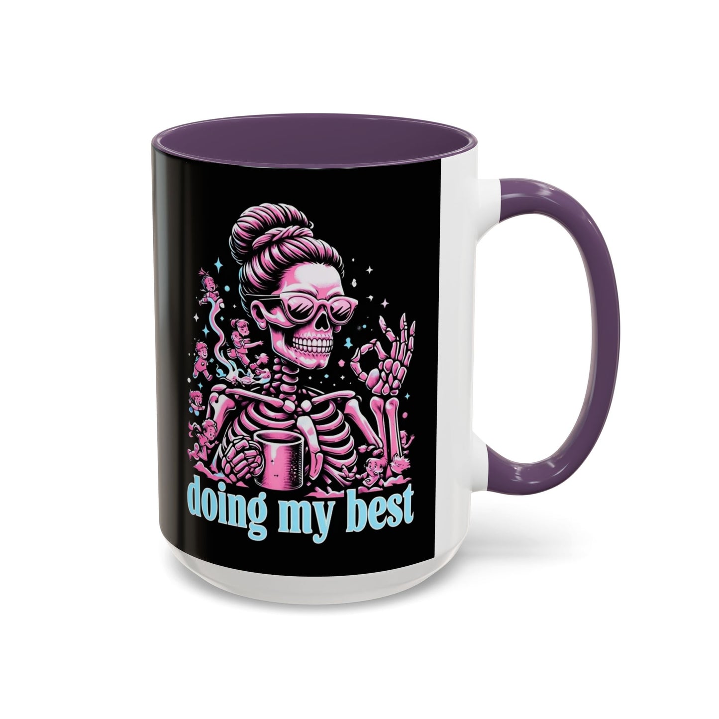 Funny Skeleton Doing My Best Coffee Mug - 11 & 15 oz