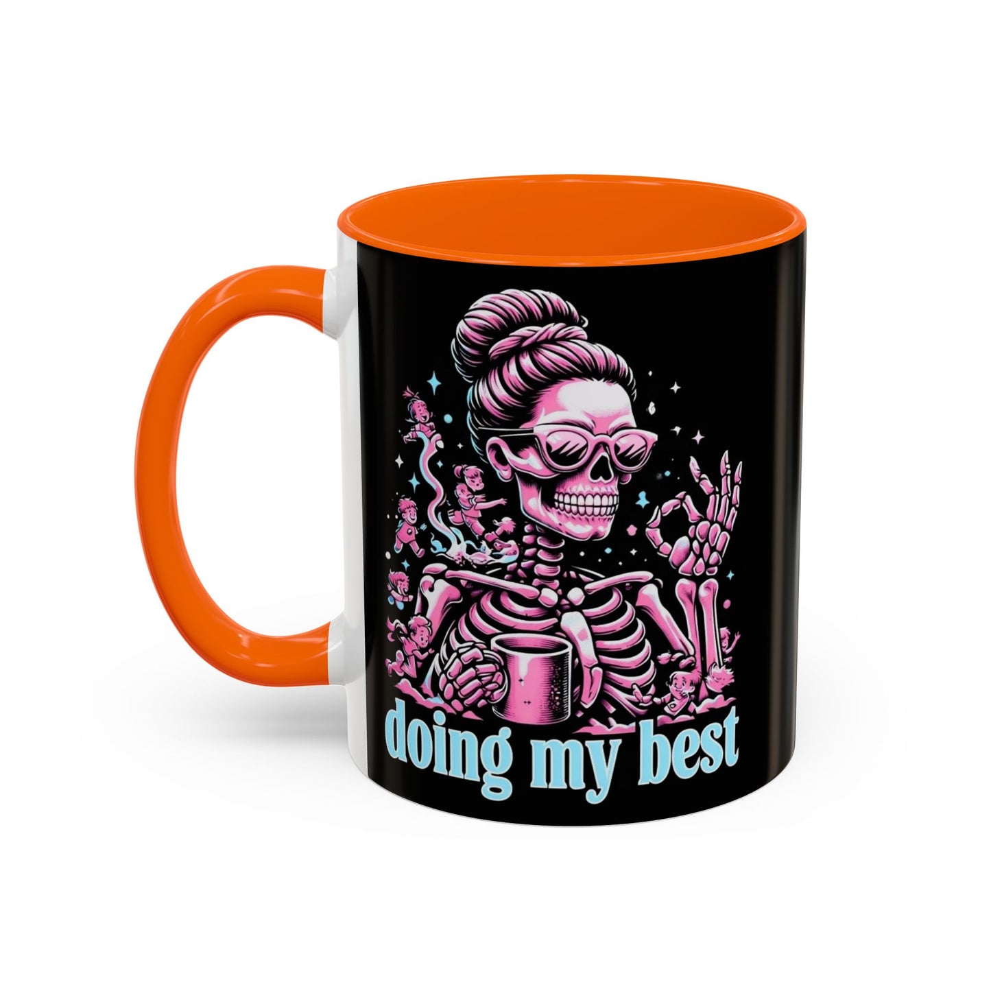 Funny Skeleton Doing My Best Coffee Mug - 11 & 15 oz