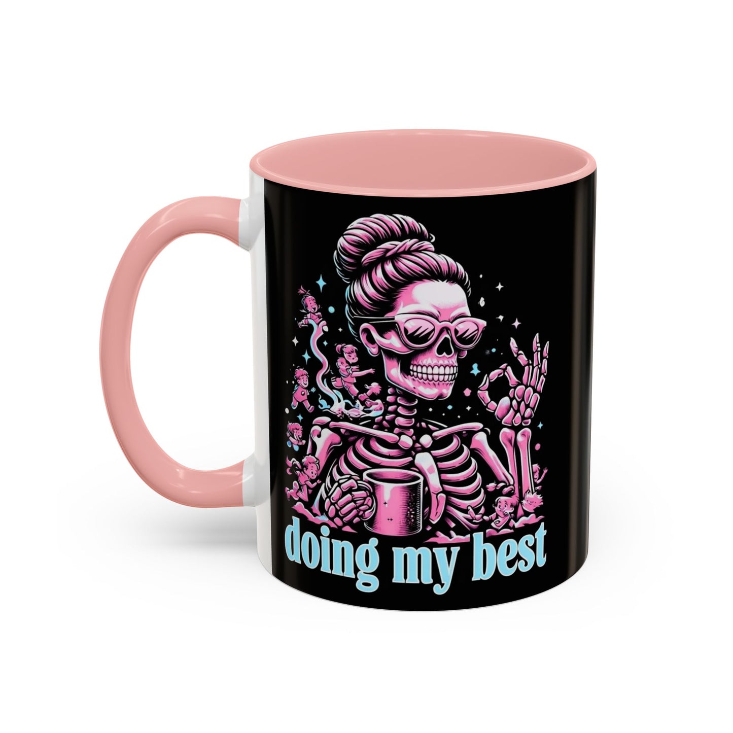 Funny Skeleton Doing My Best Coffee Mug - 11 & 15 oz