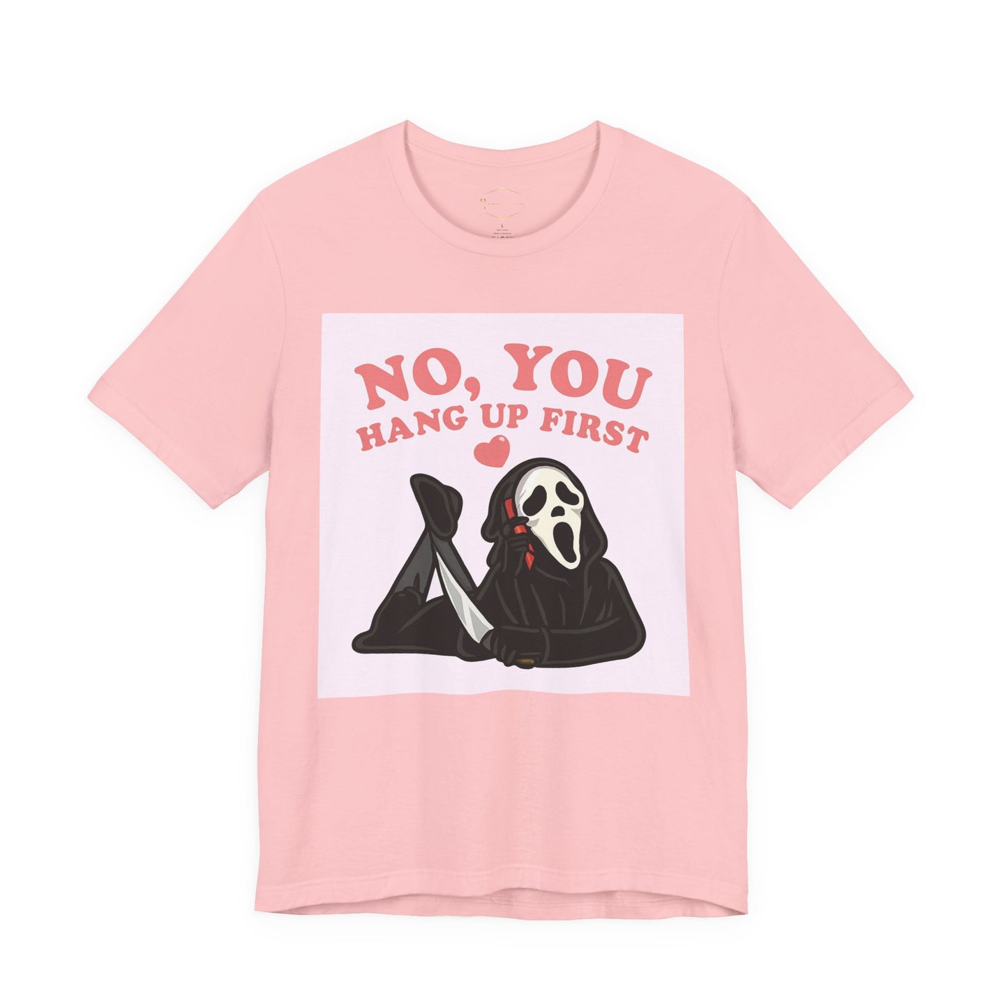 No, You Hang Up First Tee — Cute Scream Ghost Graphic T‑Shirt