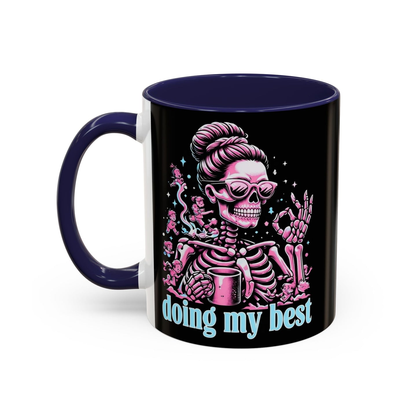 Funny Skeleton Doing My Best Coffee Mug - 11 & 15 oz