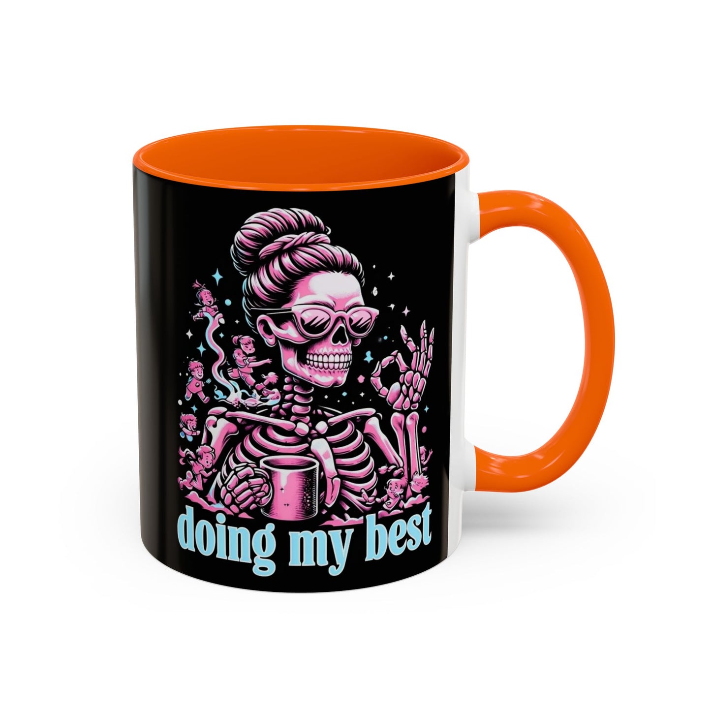 Funny Skeleton Doing My Best Coffee Mug - 11 & 15 oz