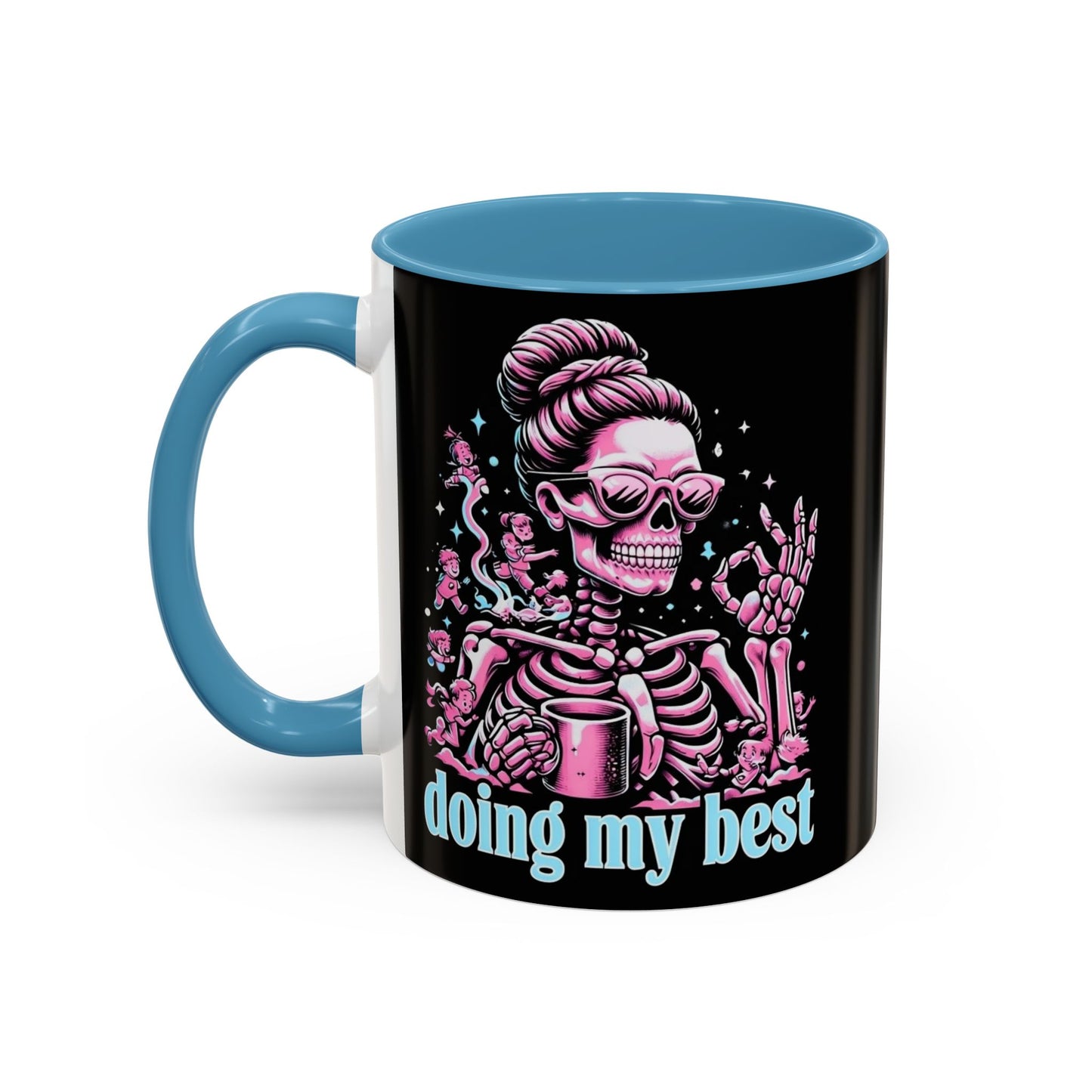 Funny Skeleton Doing My Best Coffee Mug - 11 & 15 oz