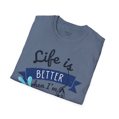 "Life is Better when I'm Fishing" T-shirt