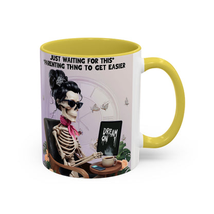 Skeleton Mom Coffee Mug — "Just Waiting For This Parenting Thing To Get Easier" 11oz/15oz