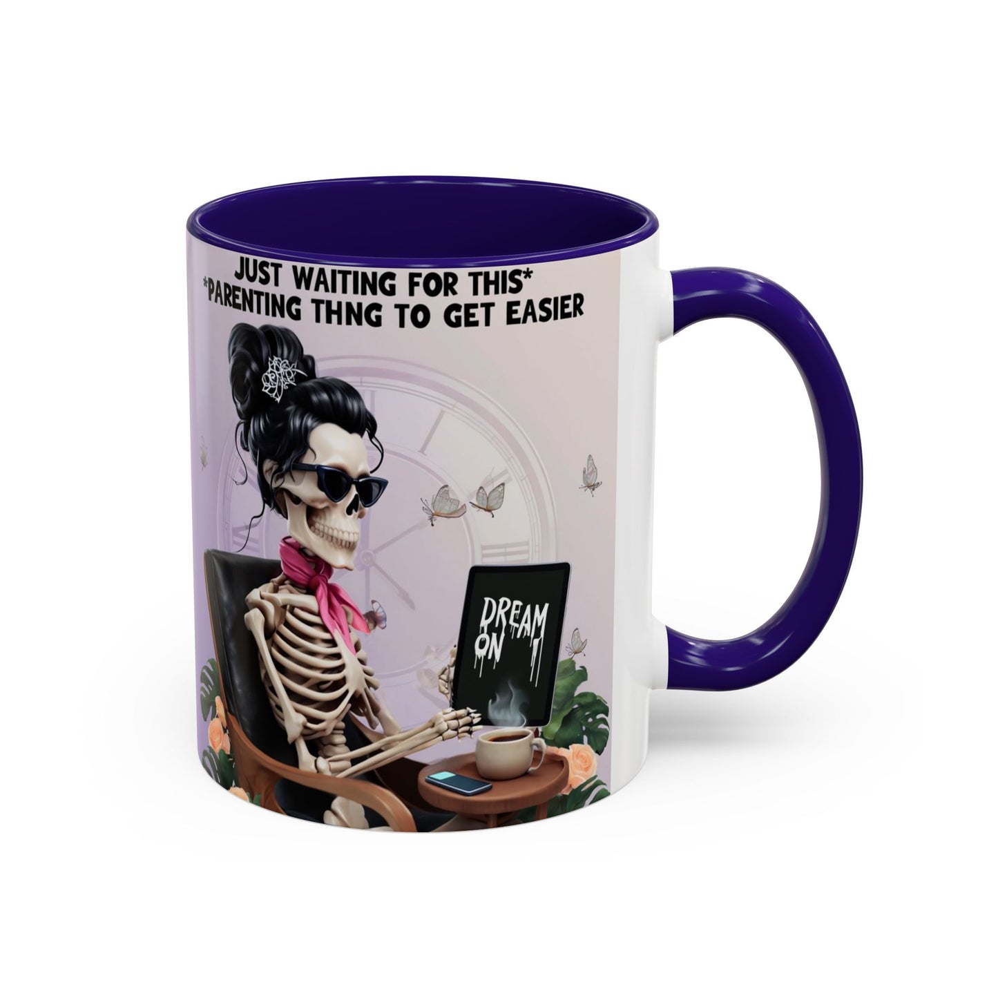 Skeleton Mom Coffee Mug — "Just Waiting For This Parenting Thing To Get Easier" 11oz/15oz