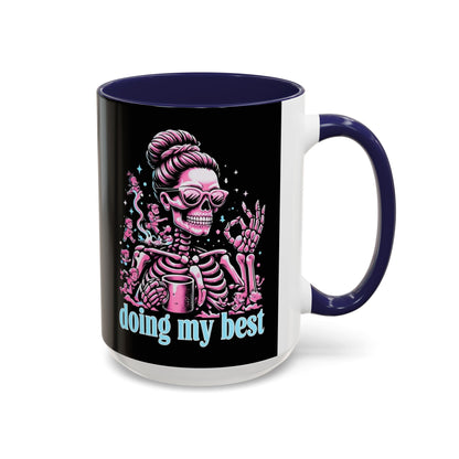 Funny Skeleton Doing My Best Coffee Mug - 11 & 15 oz