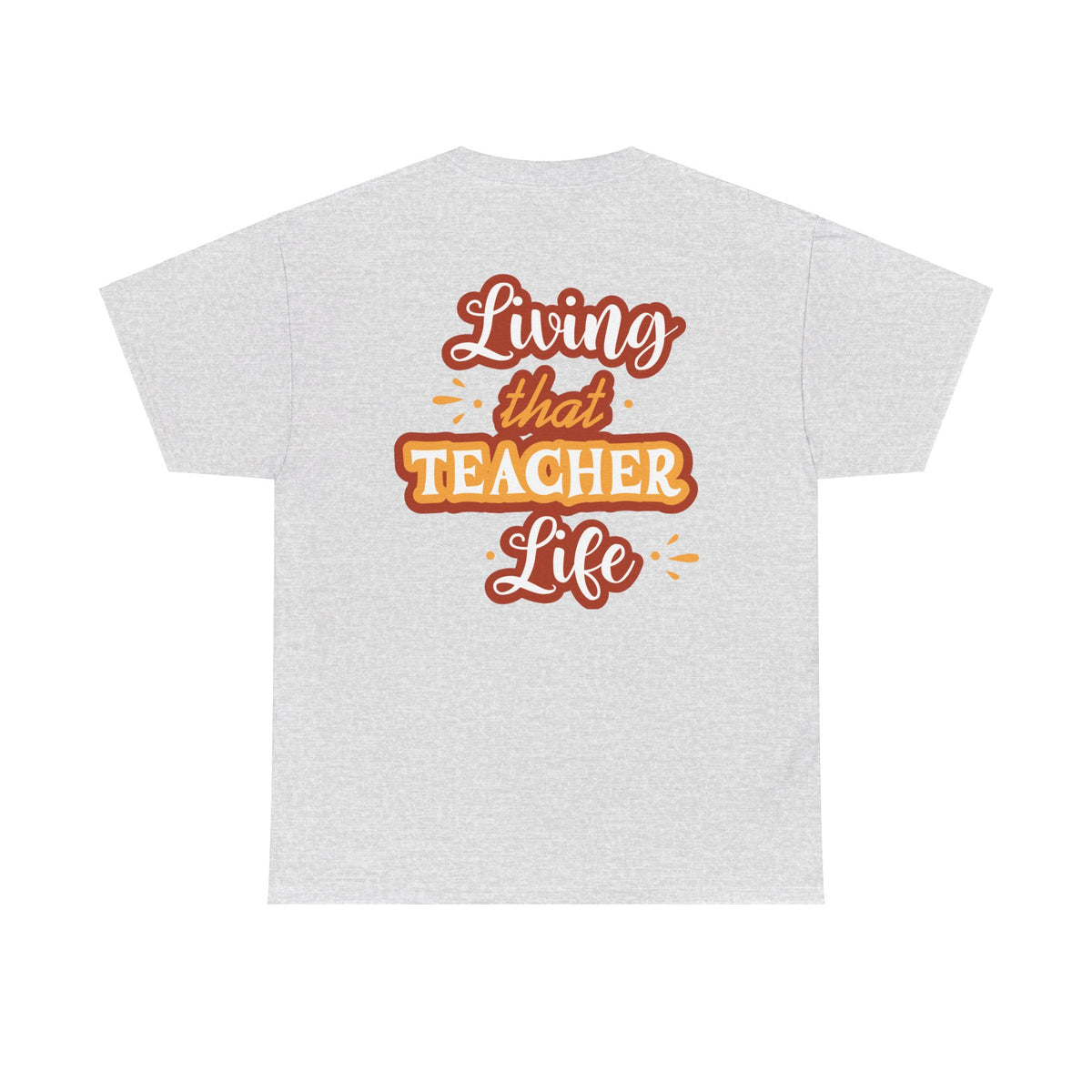 Teacher Life T-shirt