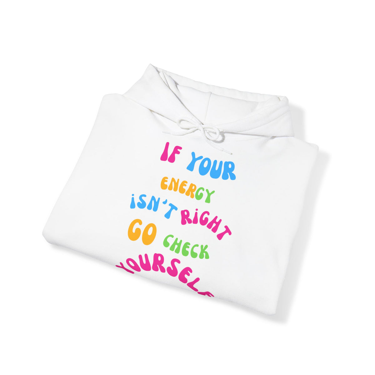 Go Check yourself Hooded Sweatshirt