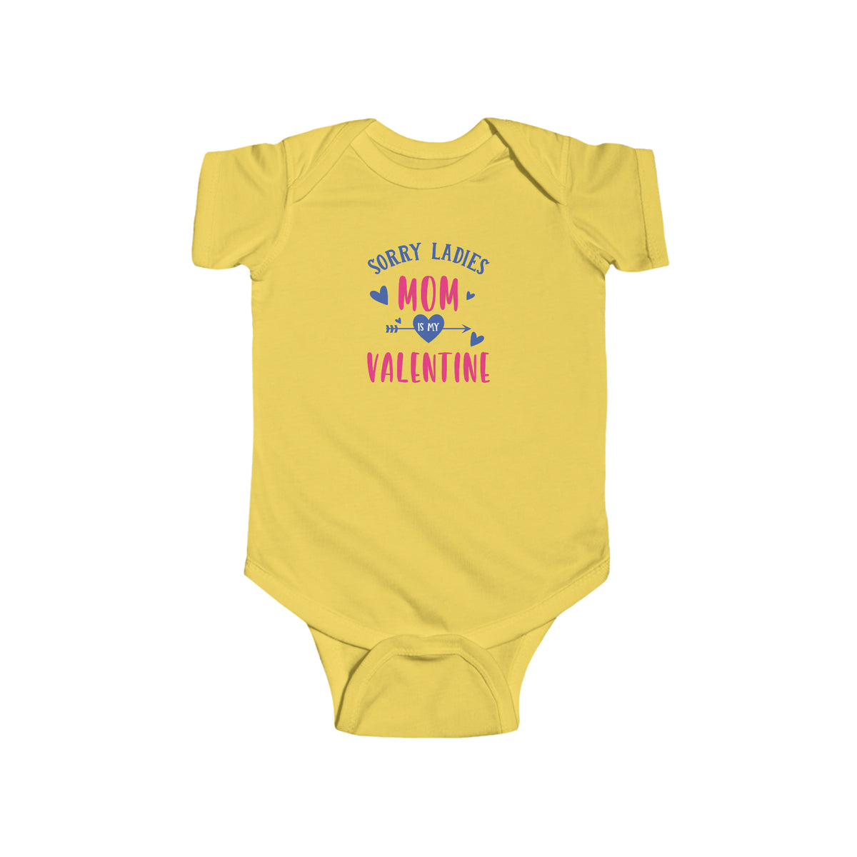 Infant Bodysuit Sorry mom is my valentine