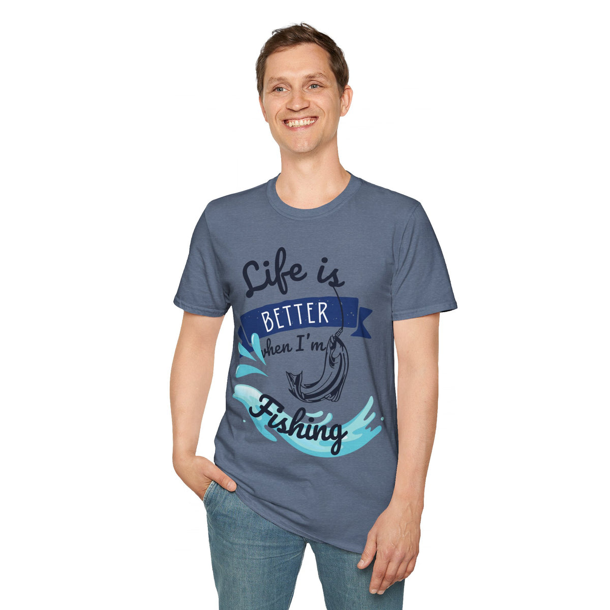 "Life is Better when I'm Fishing" T-shirt