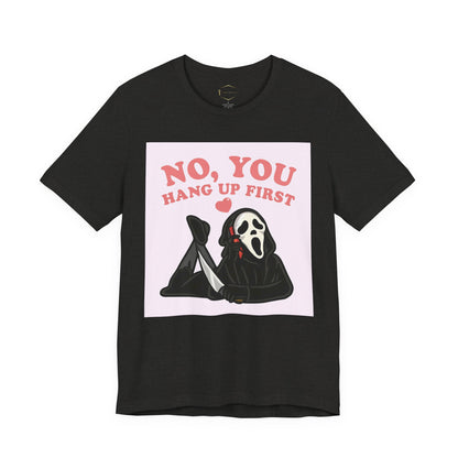 No, You Hang Up First Tee — Cute Scream Ghost Graphic T‑Shirt