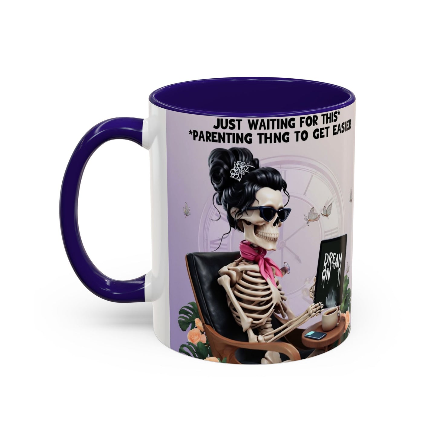 Skeleton Mom Coffee Mug — "Just Waiting For This Parenting Thing To Get Easier" 11oz/15oz