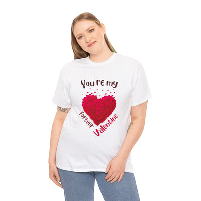 Heavy Cotton Tee with My forever valentine