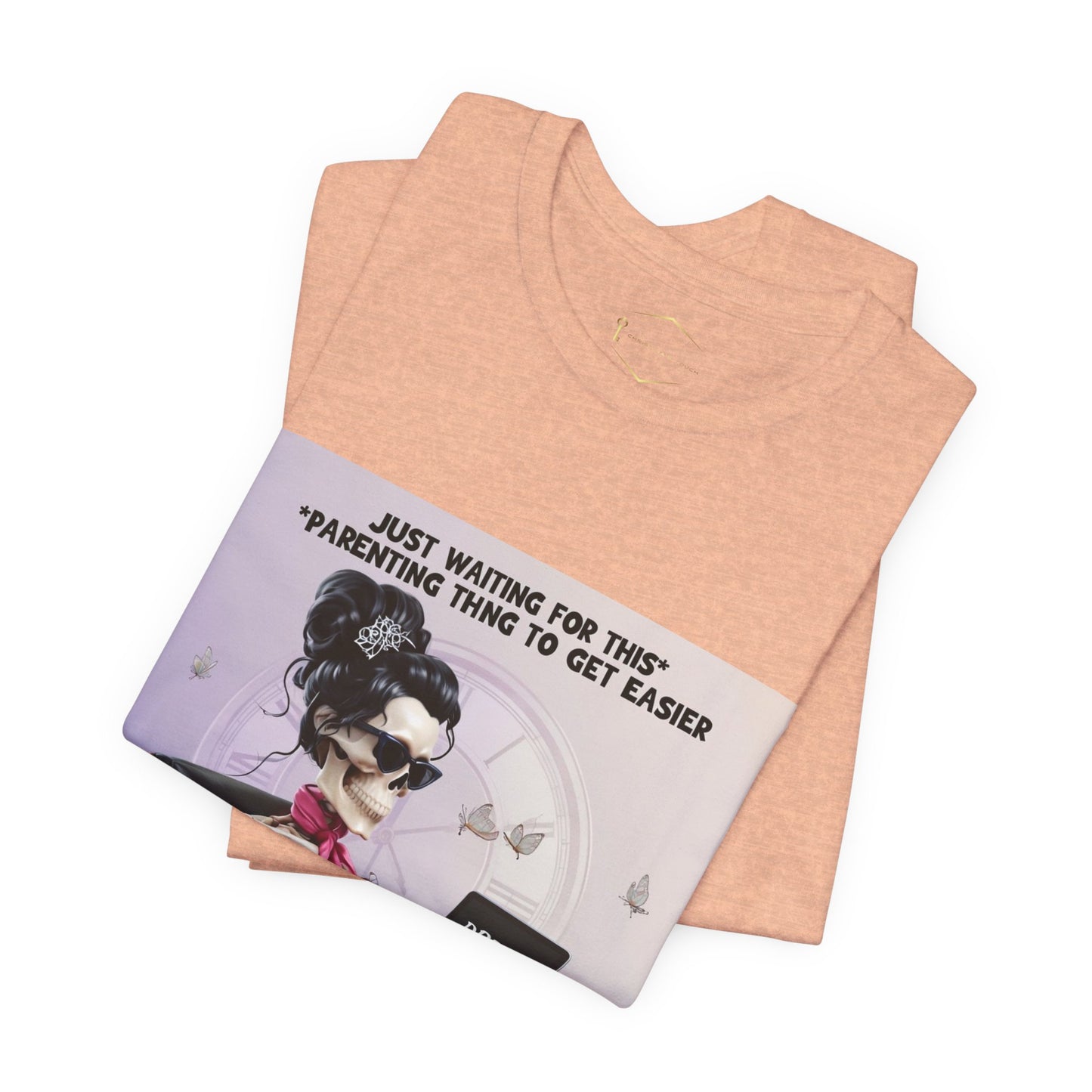Funny Parenting Tee — “Just Waiting for This Parenting Thing to Get Easier” Skeleton Mom T-Shirt