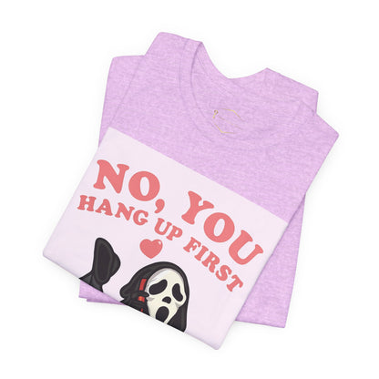 No, You Hang Up First Tee — Cute Scream Ghost Graphic T‑Shirt