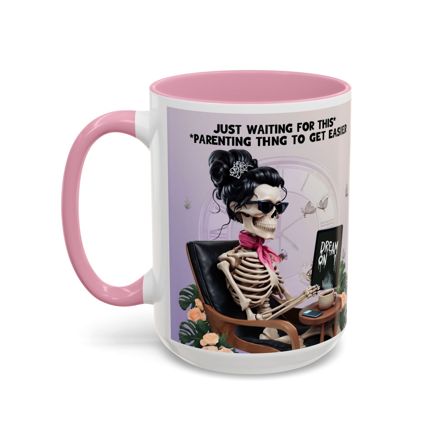 Skeleton Mom Coffee Mug — "Just Waiting For This Parenting Thing To Get Easier" 11oz/15oz