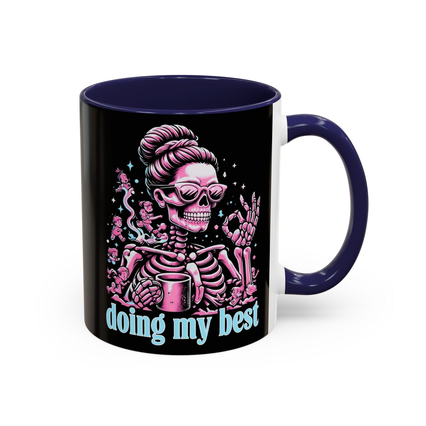 Funny Skeleton Doing My Best Coffee Mug - 11 & 15 oz