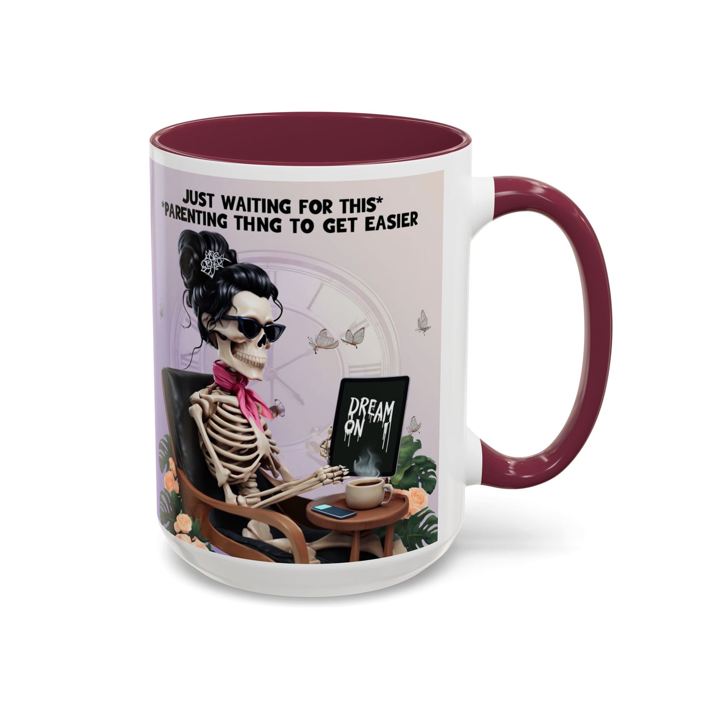 Skeleton Mom Coffee Mug — "Just Waiting For This Parenting Thing To Get Easier" 11oz/15oz