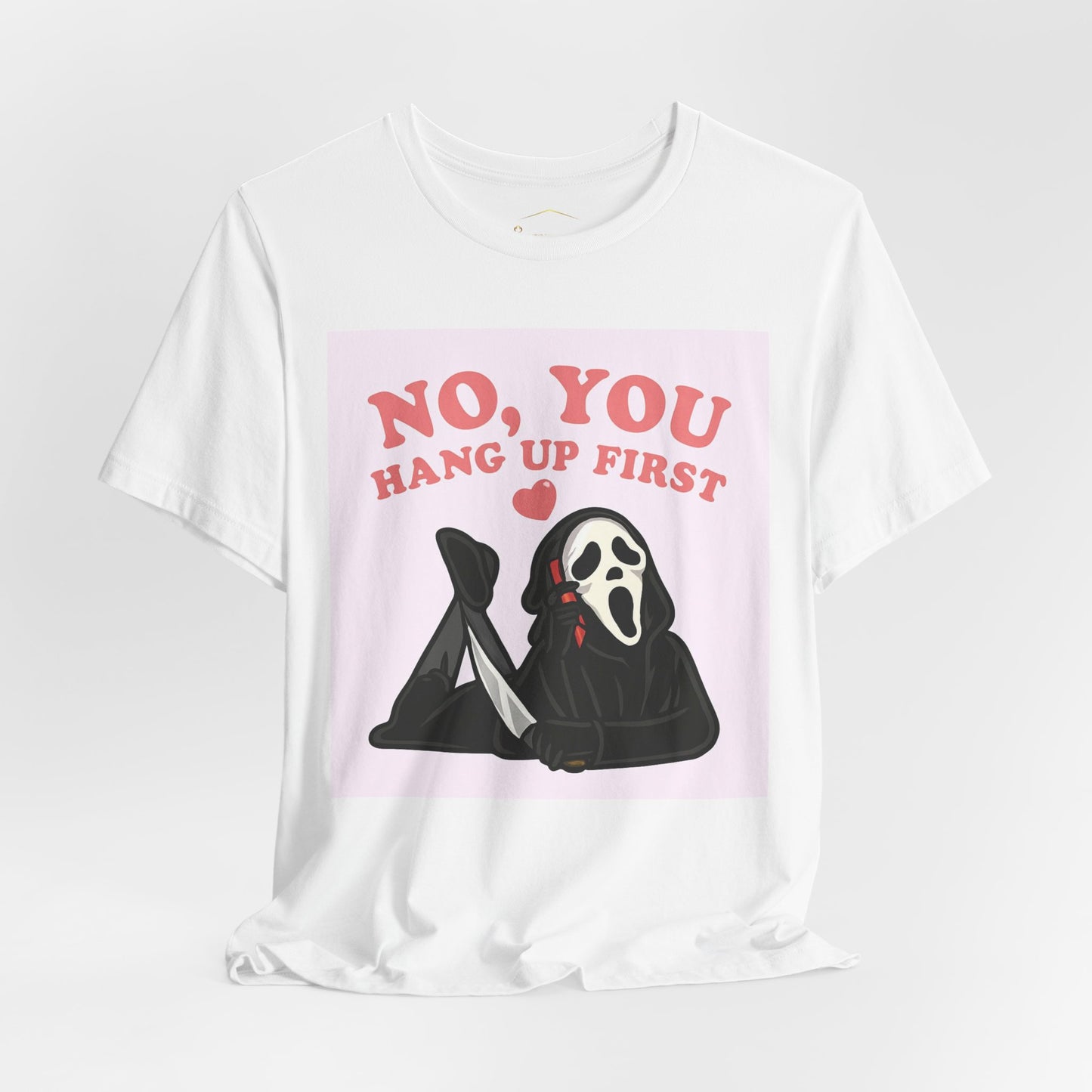 No, You Hang Up First Tee — Cute Scream Ghost Graphic T‑Shirt