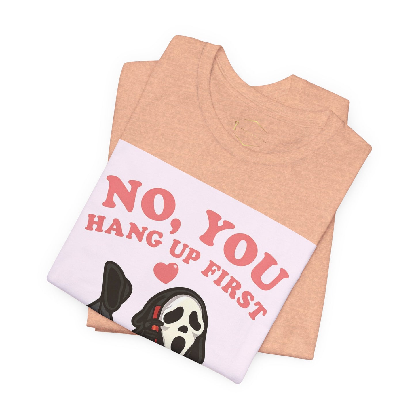 No, You Hang Up First Tee — Cute Scream Ghost Graphic T‑Shirt