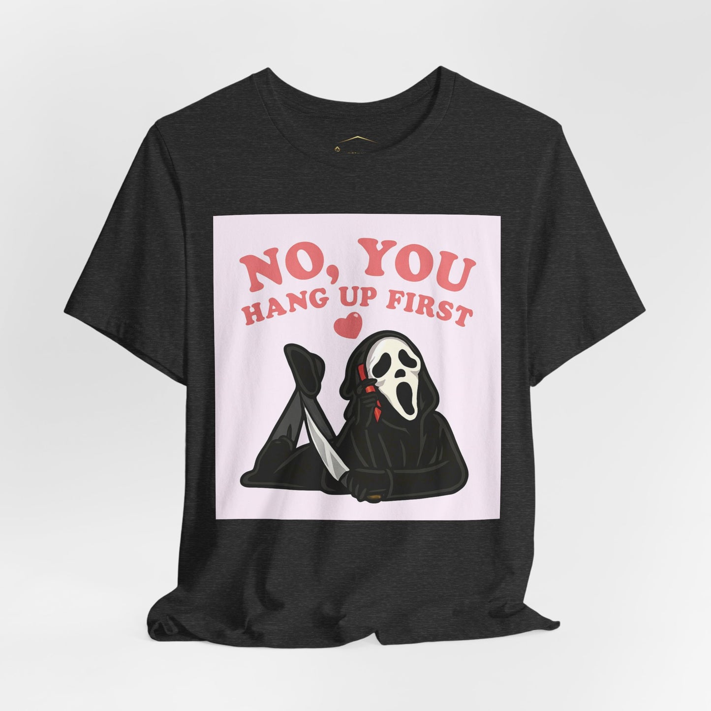 No, You Hang Up First Tee — Cute Scream Ghost Graphic T‑Shirt