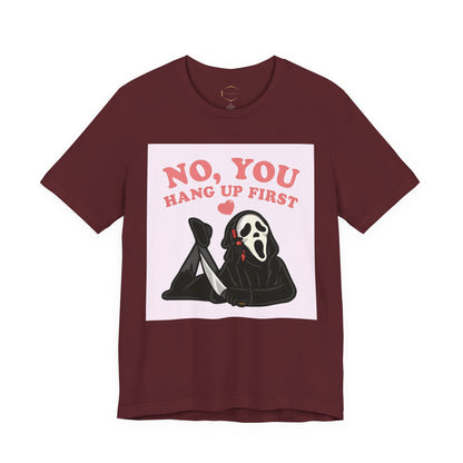 No, You Hang Up First Tee — Cute Scream Ghost Graphic T‑Shirt