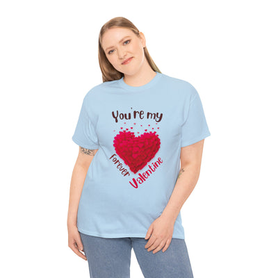 Heavy Cotton Tee with My forever valentine