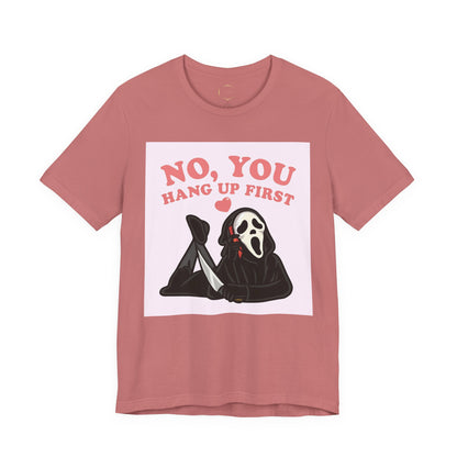 No, You Hang Up First Tee — Cute Scream Ghost Graphic T‑Shirt