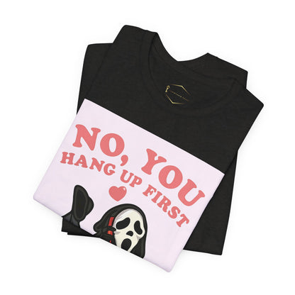 No, You Hang Up First Tee — Cute Scream Ghost Graphic T‑Shirt