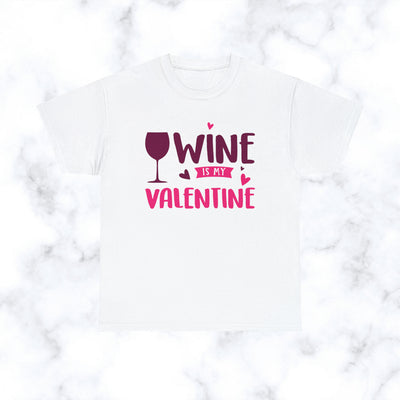 Heavy Cotton Tee Wine is my Valentine