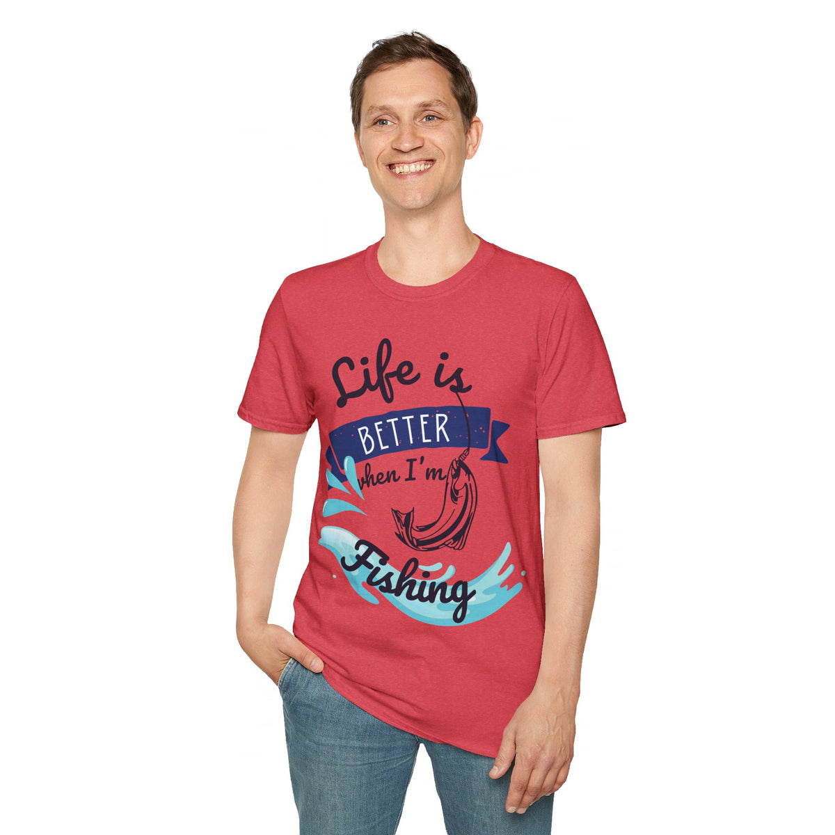 "Life is Better when I'm Fishing" T-shirt