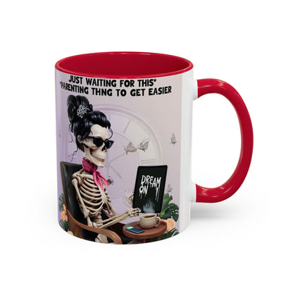 Skeleton Mom Coffee Mug — "Just Waiting For This Parenting Thing To Get Easier" 11oz/15oz