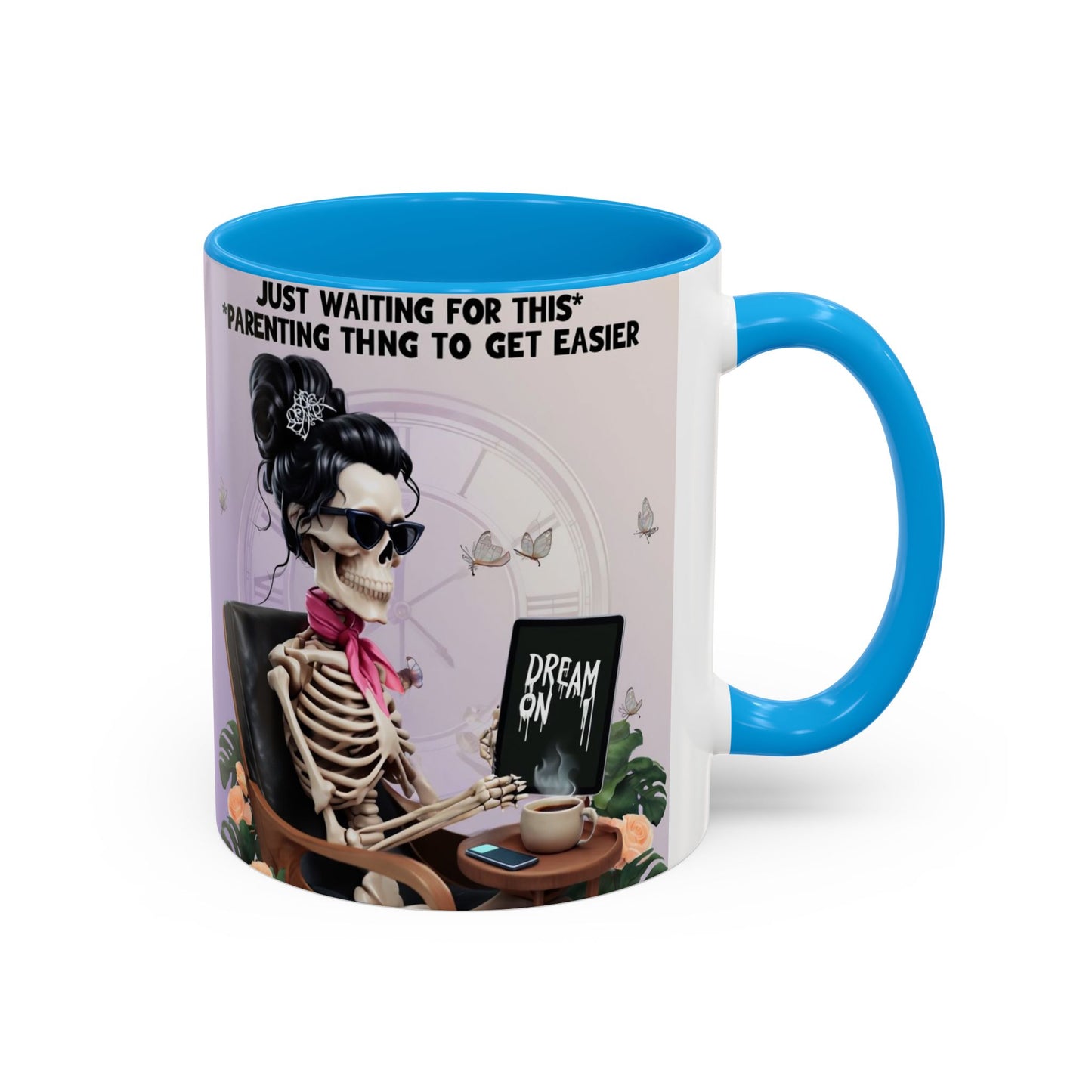 Skeleton Mom Coffee Mug — "Just Waiting For This Parenting Thing To Get Easier" 11oz/15oz