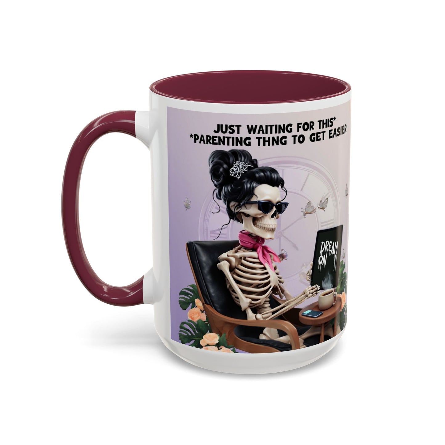 Skeleton Mom Coffee Mug — "Just Waiting For This Parenting Thing To Get Easier" 11oz/15oz