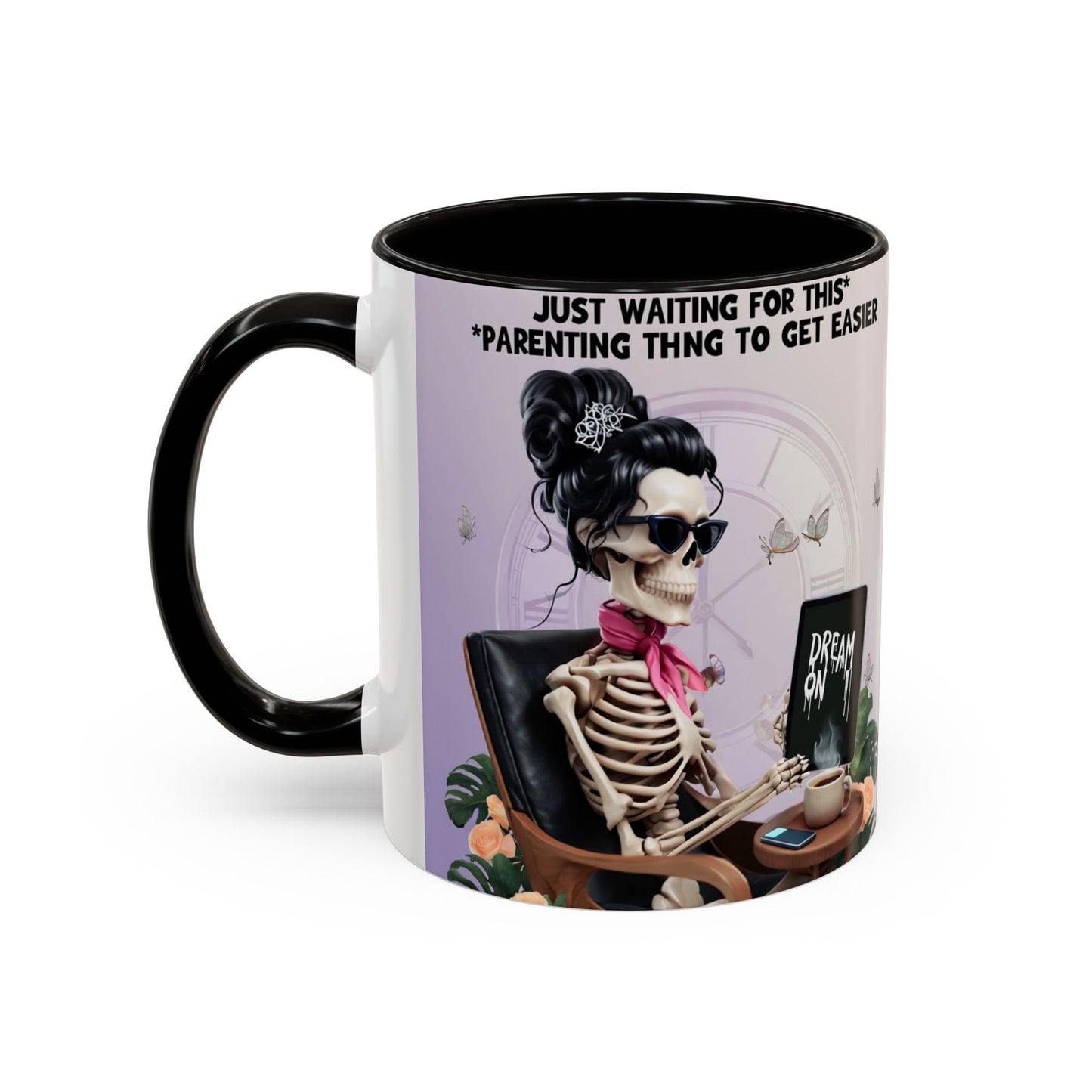 Skeleton Mom Coffee Mug — "Just Waiting For This Parenting Thing To Get Easier" 11oz/15oz