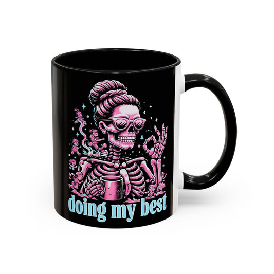 Funny Skeleton Doing My Best Coffee Mug - 11 & 15 oz
