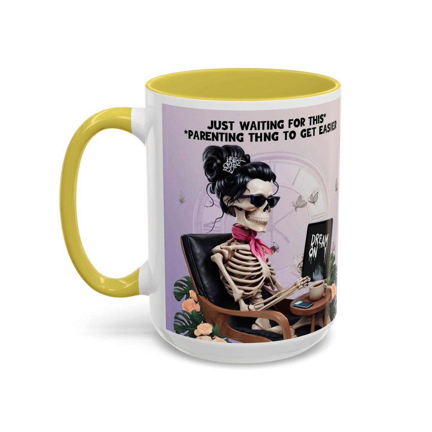 Skeleton Mom Coffee Mug — "Just Waiting For This Parenting Thing To Get Easier" 11oz/15oz