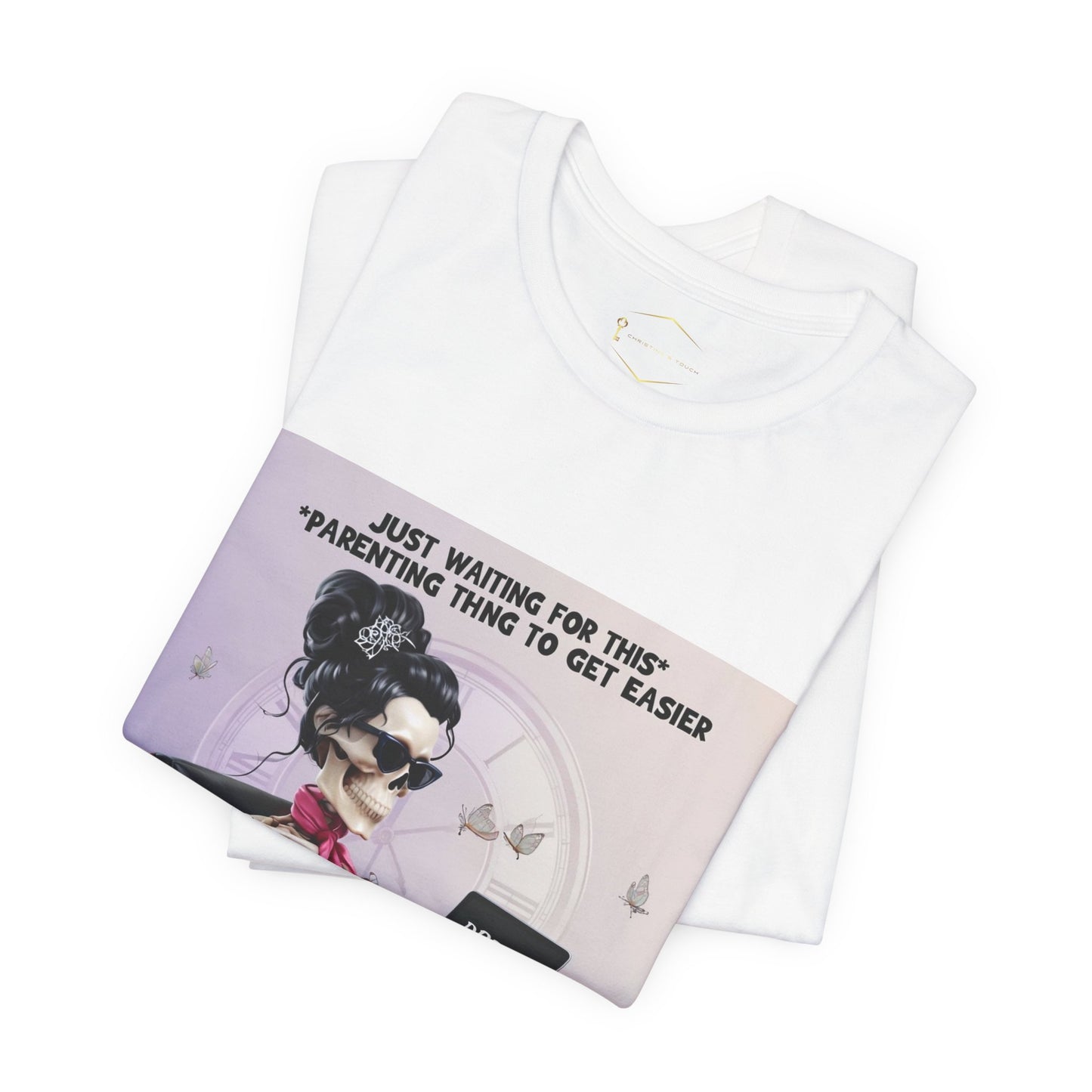 Funny Parenting Tee — “Just Waiting for This Parenting Thing to Get Easier” Skeleton Mom T-Shirt