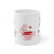 Ceramic Mug 11oz Valentines fave cup of tea!