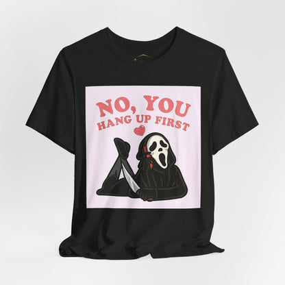 No, You Hang Up First Tee — Cute Scream Ghost Graphic T‑Shirt