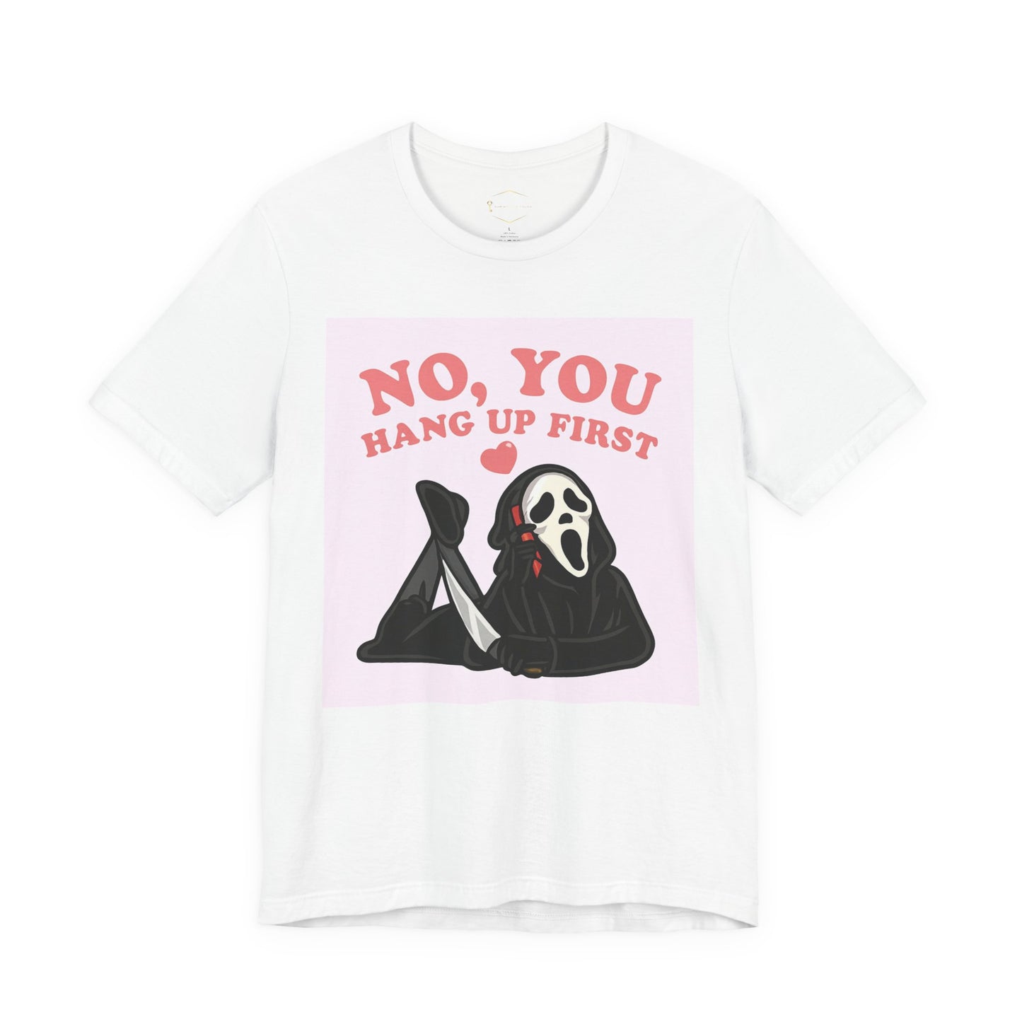 No, You Hang Up First Tee — Cute Scream Ghost Graphic T‑Shirt