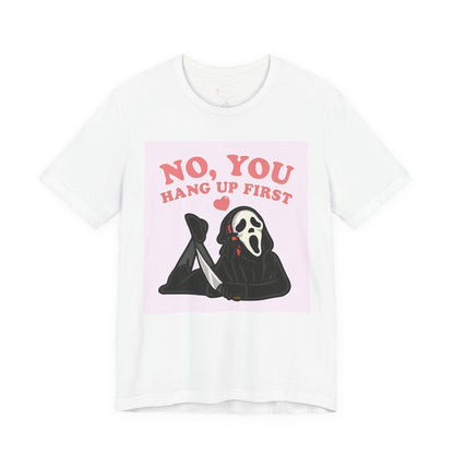 No, You Hang Up First Tee — Cute Scream Ghost Graphic T‑Shirt