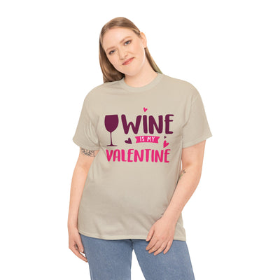 Heavy Cotton Tee Wine is my Valentine